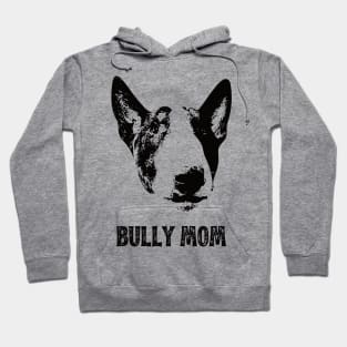 English Bull Terrier Bully Mom Hoodie